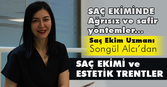 Songül Alcı; Türkiye Sağlık Turizminde En İyi Olma Yolunda
