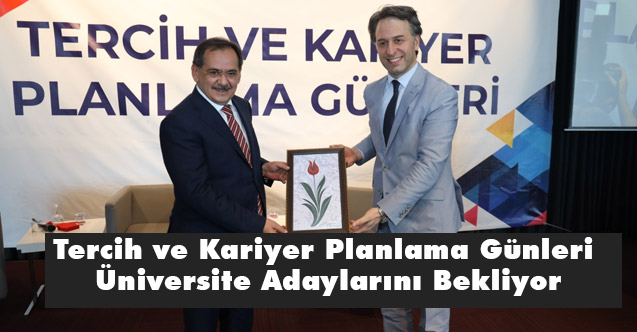 Tercih ve Kariyer Planlama Günleri Üniversite Adaylarını Bekliyor