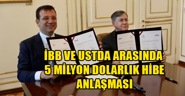 İBB ve USTDA Arasında 5 Milyon Dolarlık Hibe Anlaşması