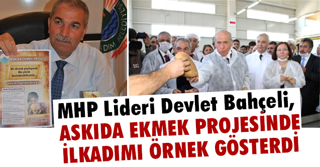 Bahçeli, 'Askıda Ekmek' Projesinde İlkadım Belediyesini Örnek Gösterdi