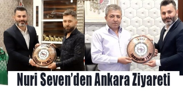 Nuri Seven, Ankara'da Samsunlu İş Adamlarını ve Dernekleri Ziyaret Etti
