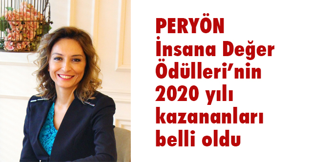 PERYÖN İnsana Değer Ödülleri’nin 2020 yılı kazananları belli oldu