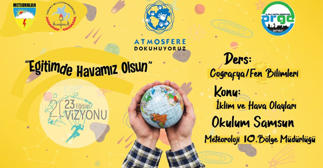 Samsun’ da Öğrenciler Meteorolojik Olayları Bu Proje ile Öğreniyor