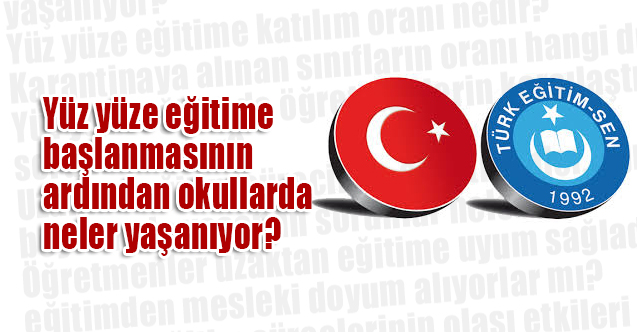 Yüz yüze eğitime başlanmasının ardından okullarda neler yaşanıyor?