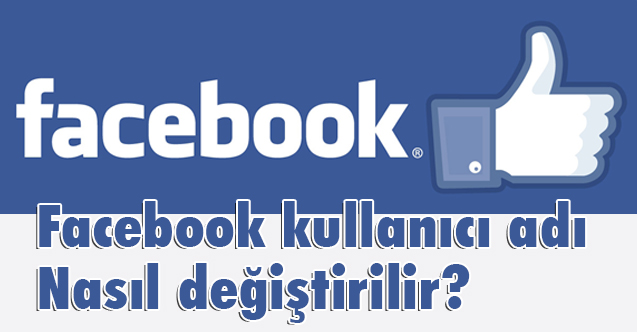 Facebook Kullanici Adi Nasil Degistirilir