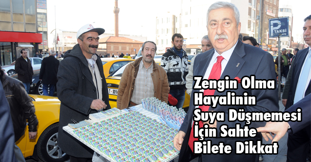 Zengin Olma Hayalinin Suya Düşmemesi İçin Sahte Bilete Dikkat