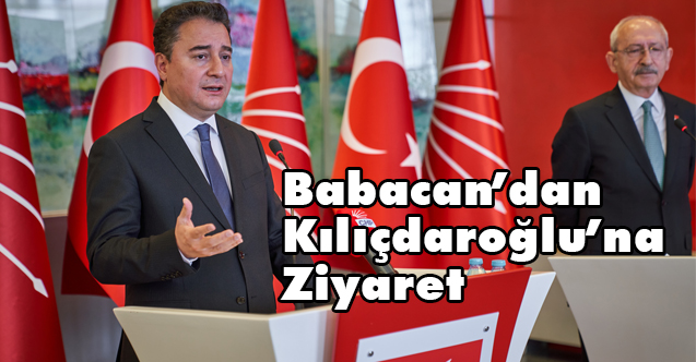 Ali Babacan'dan CHP Genel Merkezi’nde Kılıçdaroğlu'na ziyaret