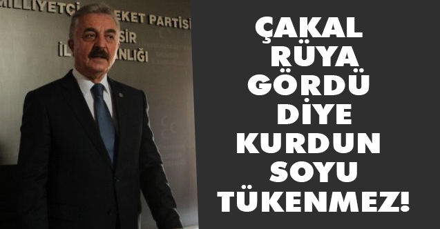Büyükataman, Çakal rüya gördü diye kurdun soyu tükenmez