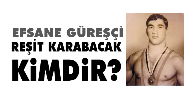 resit karabacak kimdir nerelidir kac