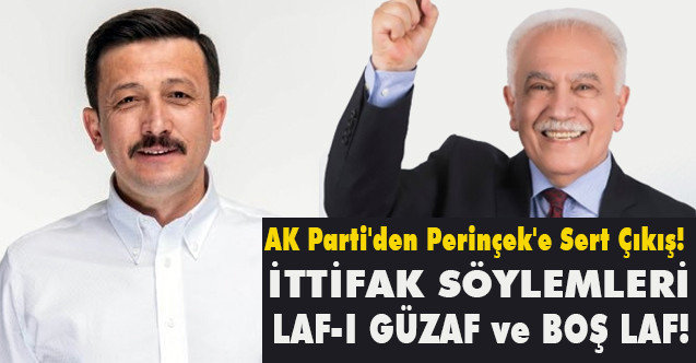 AK Parti'den Perinçek'e Sert Çıkış; İttifak Söylemleri Boş Laf