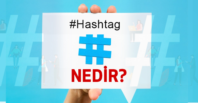 Hashtag Nedir, Nasıl Yapılır?