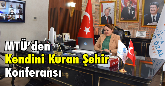 Malatya Turgut Özal Üniversitesi'nde 'Kendini Kuran Şehir' Konferansı