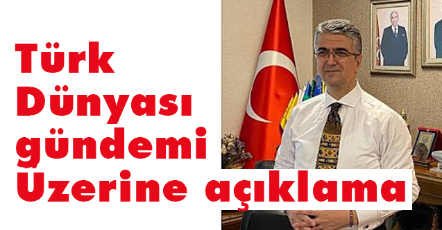 MHP Erzurum Milletvekili Kamil AYDIN'ın 'Türk Dünyası gündemi' Açıklaması