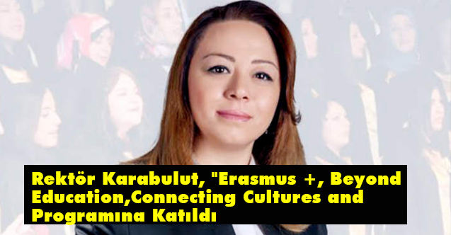 Rektör Karabulut, Ülkemiz, Avrupa'da Üniversiteye Erişim Konusunda İlk Sırada
