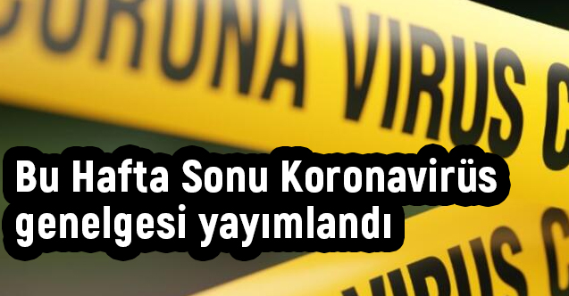 Bu Hafta Sonu Koronavirüs genelgesi (3-4 Nisan)