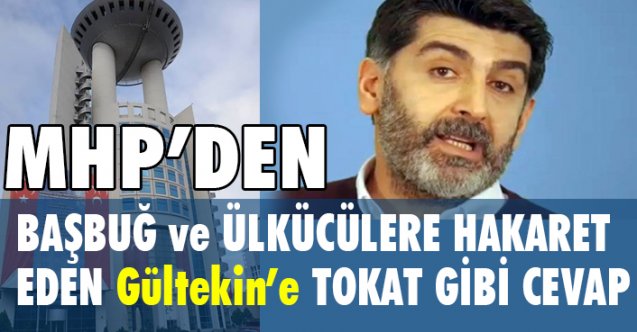 MHP'den Başbuğ ve Ülkücülere Hakeret Eden Gültekin'e Cevap