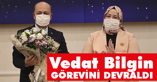 Çalışma ve Sosyal Güvenlik Bakanı Vedat Bilgin, Göreve Başladı