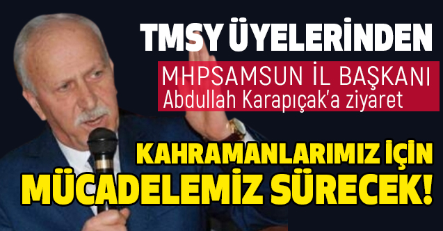 MHP Samsun İl Başkanı Karapıçak'a TMSY Üyelerinden Ziyaret