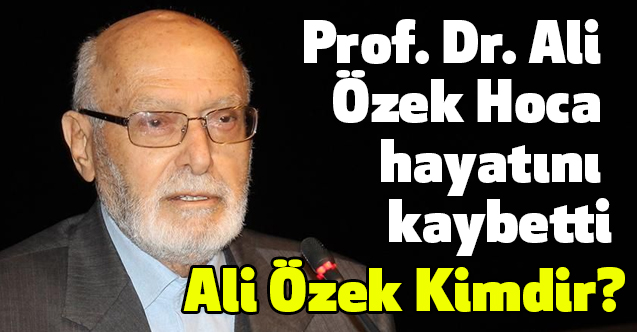 prof dr ali ozek hoca hayatini