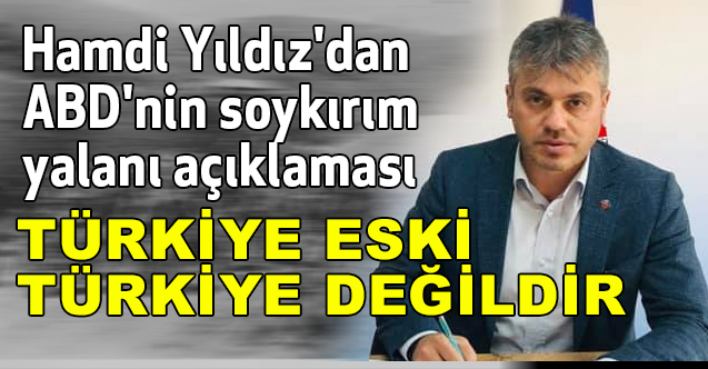 Samsun Memur Sen İl Temsilcisi Hamdi Yıldız'dan ABD'nin soykırım yalanı