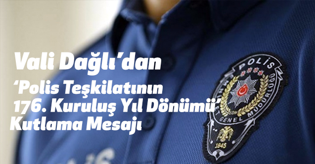 Samsun Valisi Dağlı, Polis Teşkilatının 176. Kuruluş Yıl Dönümünü Kutladı