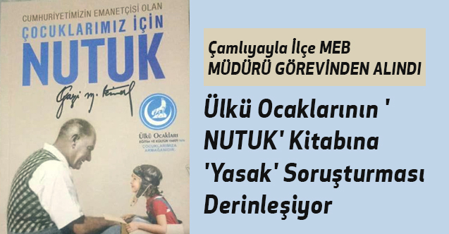 Ülkü Ocaklarının 'NUTUK' Kitabına 'Yasak' Soruşturması Derinleşiyor