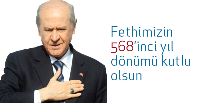 Bahçeli, İstanbul Türk milletinin has bahçesi, coğrafyaların bayraktarıdır