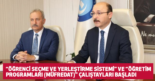 'Öğrenci Seçme Ve Yerleştirme Sistemi' Ve 'Öğretim Programları' Çalıştayları Başladı