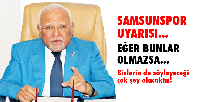 Samsunspor’u süper Lig’e çıkartmak tek ve ilk görevimiz olmalıdır