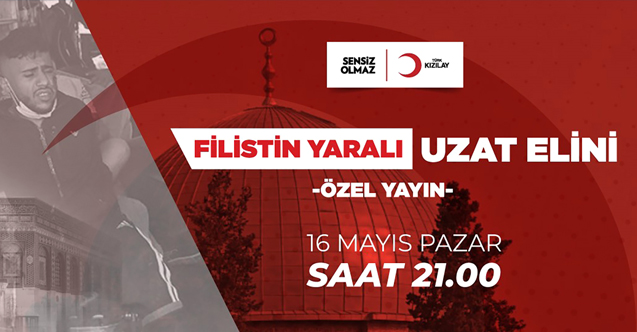 Türk Kızılay'dan Filistin'e İçin Özel Yayın