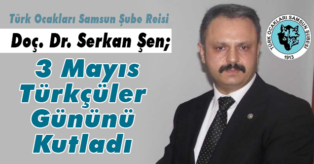 Türk Ocakları Samsun Şubesi, 3 Mayıs Türkçüler Gününü Kutladı
