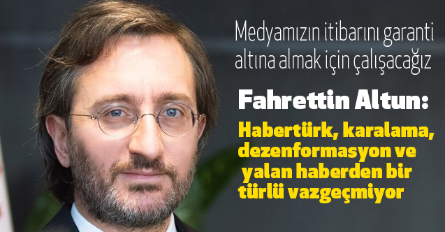 Altun, Amerika tarafından fonlanan bazı medya kuruluşlarına tepki gösterdi