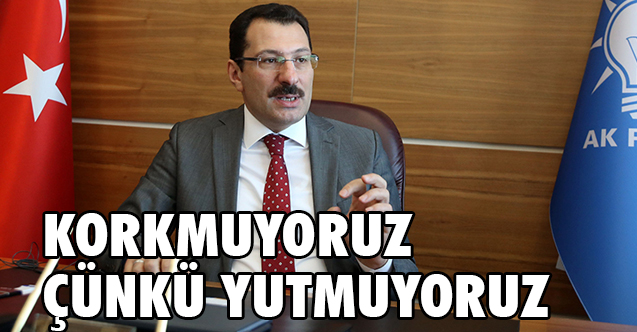 Ali İhsan Yavuz: Korkmuyoruz biz çünkü yutmuyoruz artık
