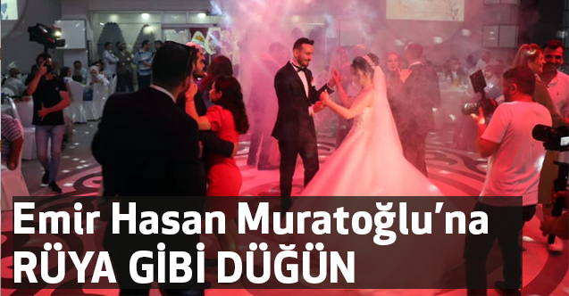 Emir Hasan Muratoğlu ve Melisa Şahin'e Rüya Gibi Düğün
