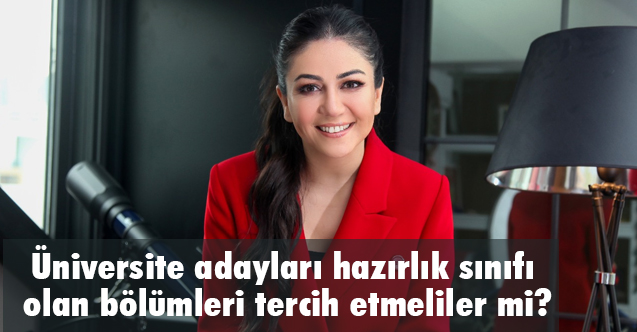 Üniversite adayları hazırlık sınıfı olan bölümleri tercih etmeliler mi?