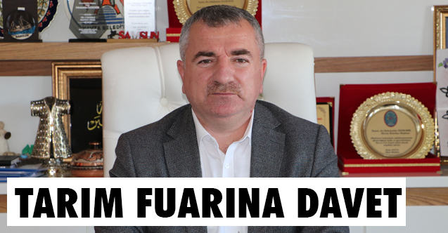 Havza Belediye Başkanı Özdemir’den tarım fuarına davet