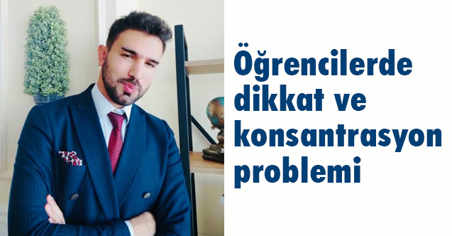 Psikolog M. Yunus Çekiç, öğrencilerde dikkat ve konsantrasyon problemi