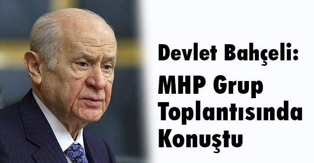 Devlet Bahçeli MHP Grup Toplantısında Konuştu (5-10-2021)
