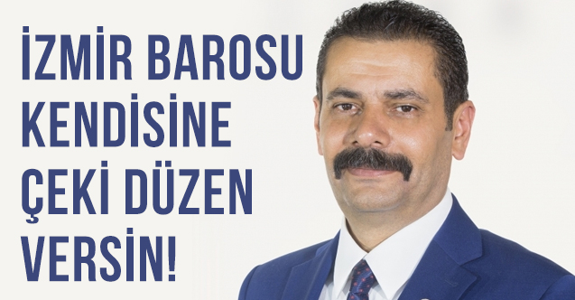 MHP İzmir Milletvekili Hasan Kalyoncu'dan İzmir Barosu'na sert tepki