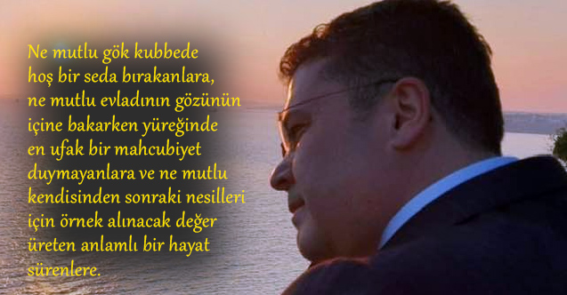 Ruhi Ersoy: Ne mutlu kendisinden sonraki Nesiller için Örnek Hayat Sürenlere