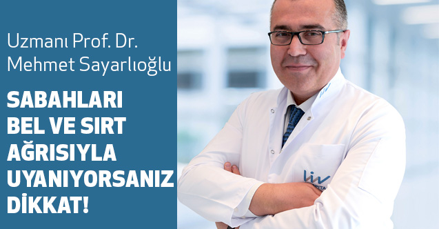 Sabahları bel ve sırt ağrısıyla uyanıyorsanız dikkat!