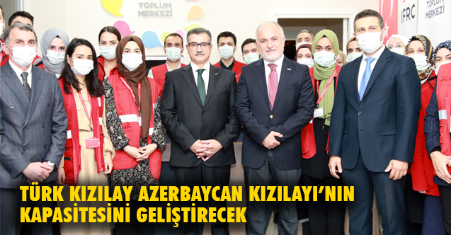 Türk Kızılay, Azerbaycan Kızılay'ın Kapasitesini Geliştirecek