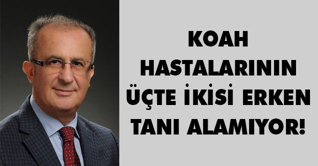 KOAH kalp damar hastalıkları ve inmelerden sonra üçüncü en sık ölüm nedeni
