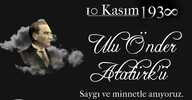 Mustafa Toruntay 10 Kasım Atatürk’ü Anma Günü Mesajı Yayımladı