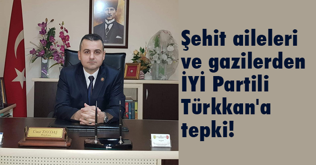 Taydaş: Lütfü Türkkan'ın şehit ağabeyine küfretmesi utanç verici bir durumdur