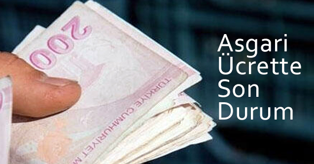 Asgari Ücret Ne Kadar Oldu, Asgari Ücrette Son Durum Nedir?