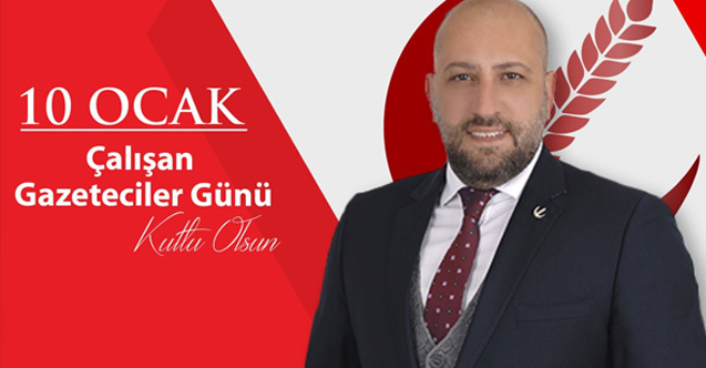 Yeniden Refah Partisi'nden, 10 Ocak Çalışan Gazeteciler günü kutlama mesajı