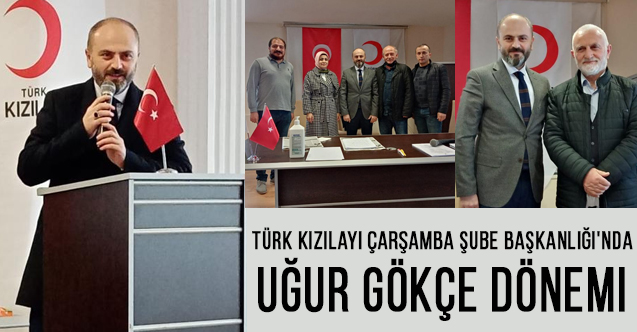 Türk Kızılayı Çarşamba Şube Başkanlığı'na Uğur Gökçe Seçildi