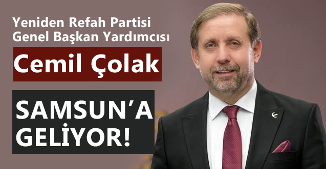 Yeniden Refah Partisi Genel Başkan Yardımcısı Cemil Çolak Atakum'a Geliyor