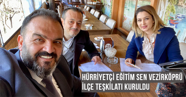 Hürriyetçi Eğitim Sen Vezirköprü İlçe Teşkilatı Kuruldu